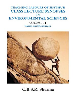 cover image of Teaching labours of Sisyphus! Class lecture synopses in environmental sciences